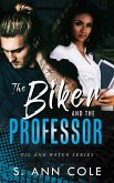 The Biker and the Professor (Oil and Water, #1) (eBook, ePUB)