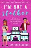 I'm Not a Stalker (Secret Messages Sweet YA Romance Series, #1) (eBook, ePUB)