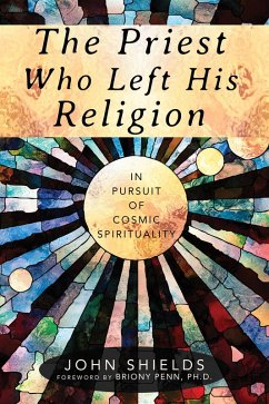 The Priest Who Left His Religion (eBook, ePUB) - Shields, John