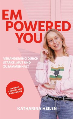 Empowered You (eBook, ePUB) - Heilen, Katharina