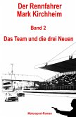 Der Rennfahrer Mark Kirchheim - Band 2 - Motorsport-Roman (eBook, ePUB)