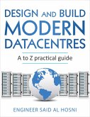 Design and Build Modern Datacentres, A to Z practical guide (eBook, ePUB)