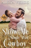 Show Me a Single Dad Cowboy (Cowboy Crossing Romances) (eBook, ePUB)