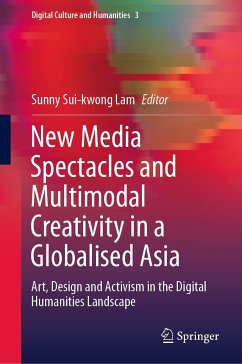 New Media Spectacles and Multimodal Creativity in a Globalised Asia (eBook, PDF)
