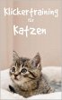 Klickertraining für Katzen (eBook,... - Bild 1