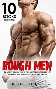 Rough Men Too Big, Huge Massive Alpha Male (eBook, ePUB) - Dick, Double