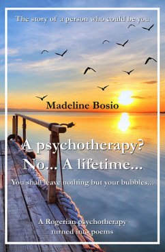 A psychotherapy? No... A Lifetime... (eBook, ePUB) - Bosio, Madeline