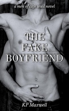 The Fake Boyfriend (Men of Café Seuil, #2) (eBook, ePUB) - Maxwell, Kp