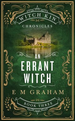 An Errant Witch (Witch Kin Chronicles, #3) (eBook, ePUB) - Graham, E M