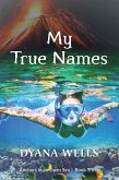 My True Names (Anchors in an Open Sea, #3) (eBook, ePUB)