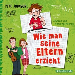 Wie man seine Eltern erzieht / Eltern Bd.1 (3 Audio-CDs) - Johnson, Pete