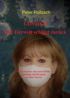 COVID-19 Die Tierwelt schlägt zurück - Roitzsch, Peter