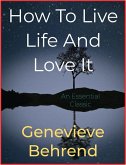 How To Live Life And Love It (eBook, ePUB)