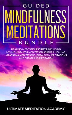 Guided Mindfulness Meditations Bundle (eBook, ePUB) - Meditation Academy, Ultimate