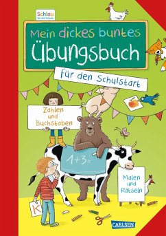 Schlau für die Schule: Mein dickes buntes Übungsbuch für den Schulstart - Mildner, Christine
