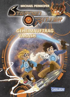 Geheimauftrag Varash / Sternenritter Bd.16 - Peinkofer, Michael