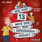 Wie man 13 wird und zum Superhelden mutiert / Wie man 13 wird... Bd.4 (2 Audio-CDs)