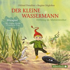 Der kleine Wassermann: Frühling im Mühlenweiher - Das Hörspiel - Preußler, Otfried;Stigloher, Regine