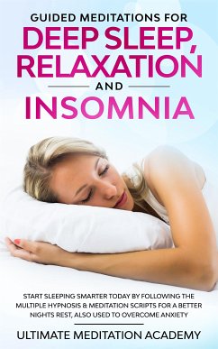 Guided Meditations for Deep Sleep, Relaxation and Insomnia (eBook, ePUB) - Meditation Academy, Ultimate