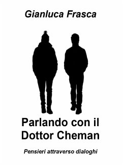 Parlando con il Dottor Cheman (eBook, ePUB) - Frasca, Gianluca