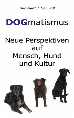DOGmatismus - Schmidt, Bernhard J.