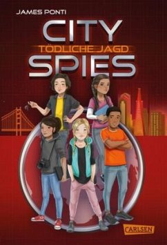 Tödliche Jagd / City Spies Bd.2 - Ponti, James