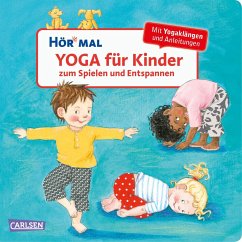 Yoga für Kinder zum Spielen und Entspannen / Hör mal (Soundbuch) Bd.11 - Rübel, Doris