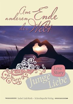 Am anderen Ende der Welt (eBook, ePUB) - Lüdi-Roth, Isabel