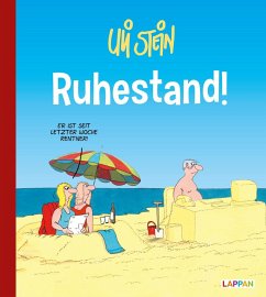 Uli Stein Cartoon-Geschenke: Ruhestand - Stein, Uli