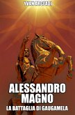 Alessandro Magno: la battaglia di Gaugamela (eBook, ePUB)