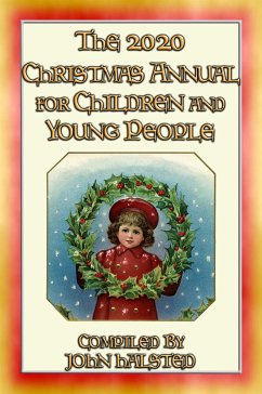 The 2020 CHRISTMAS ANNUAL for Children and Young People - 15 FREE Christmas Stories (eBook, ePUB) - Various; by John Halsted, compiled
