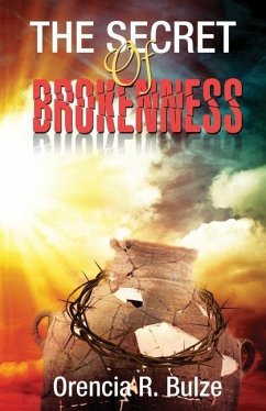 The Secret of Brokenness - Bulze, Orencia R.