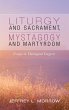 Liturgy and Sacrament, Mystagogy and... - Bild 1