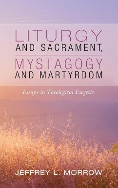 Liturgy and Sacrament, Mystagogy and Martyrdom