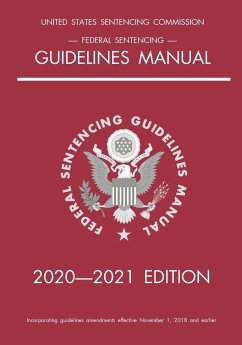 Federal Sentencing Guidelines Manual; 2020-2021 Edition - Michigan Legal Publishing Ltd.