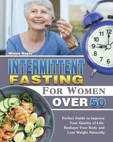 Intermittent Fasting For Women Over 50 Intermittent Fasting For Women Over 50