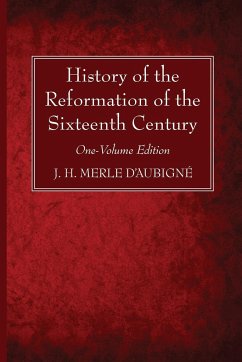 History of the Reformation of the Sixteenth Century