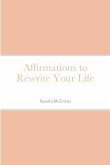 Affirmations to Rewrite Your Life