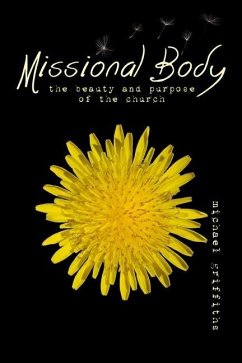 Missional Body: The Beauty and Purpose of the Church - Griffiths, Michael C.