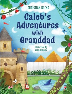 Caleb's Adventures with Granddad - Kueng, Christian Roulland