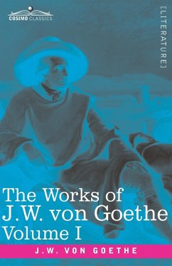 The Works of J.W. von Goethe, Vol. I (in 14 volumes) - Goethe, Johann Wolfgang von