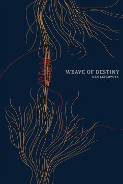 Weave of Destiny - Lefkowitz, Ken