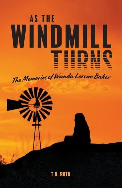 As the Windmill Turns - Roth, T. D.