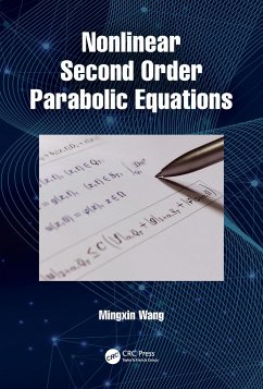 Nonlinear Second Order Parabolic Equations - Wang, Mingxin