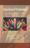 Arnis General Terminology: A compiled terminology of Arnis Arnis General Terminology: A compiled terminology of Arnis