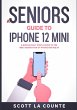 A Seniors Guide to iPhone 12 Mini - Bild 1
