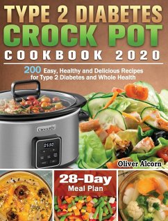 Type 2 Diabetes Crock Pot Cookbook 2020 - Alcorn, Oliver