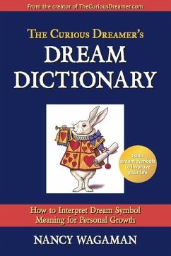 The Curious Dreamer's Dream Dictionary: How to Interpret Dream Symbol Meaning for Personal Growth - Wagaman, Nancy
