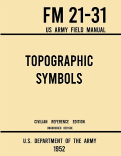 Topographic Symbols - FM 21-31 US Army Field Manual (1952 Civilian Reference Edition) - U. S. Department Of The Army