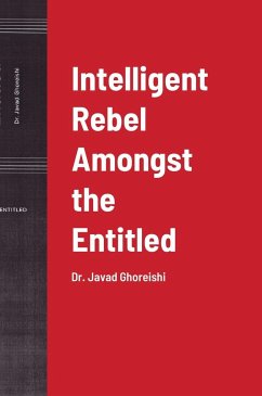 Intelligent Rebel Amongst the Entitled - Ghoreishi, Javad